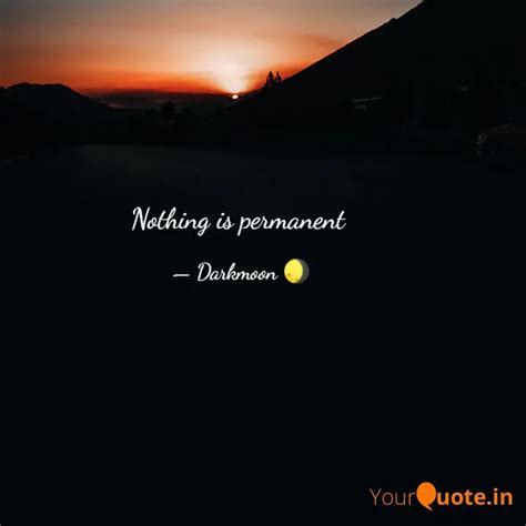 Nothing Is Permanent Quotes Writings By Hope Yourquote