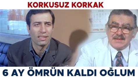 Korkusuz Korkak T Rk Filmi Ay Mr N N Kald N Reniyor Kemal