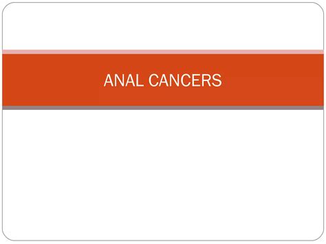 Anal Cancer Ppt PPT