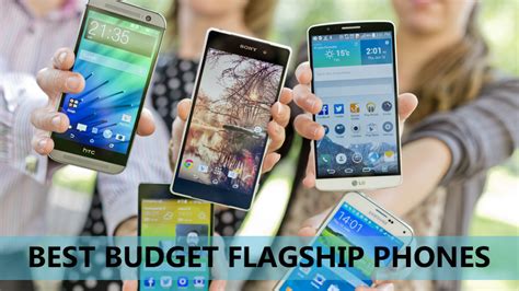 Best budget Flagship Android phones 2015