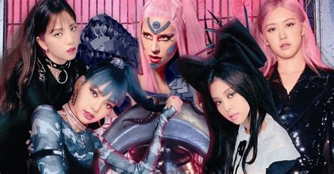 Nh Collab V I Lady Gaga M Blackpink L P K L C Cho Girlgroup Kpop Tr N Billboard Hot
