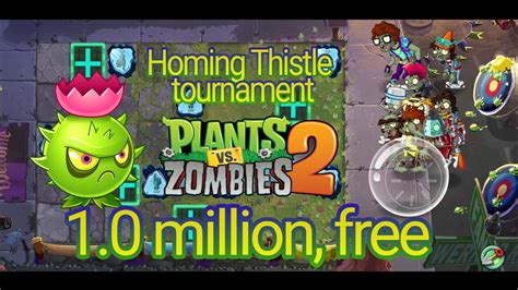 Plants Vs Zombies 2 Arena 1 0m Free PvZ 2 Homing Thistle Tournament