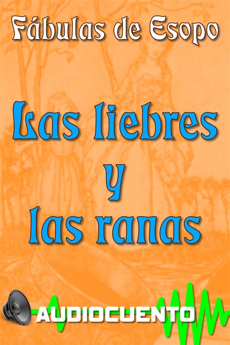 Las Liebres Y Las Ranas Es Una De Las C Lebres F Bulas En Prosa