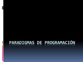 Paradigmas De Programaci N Ppt