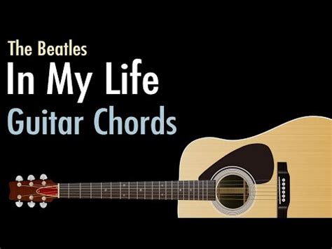 In My Life The Beatles Guitar Chords Youtube