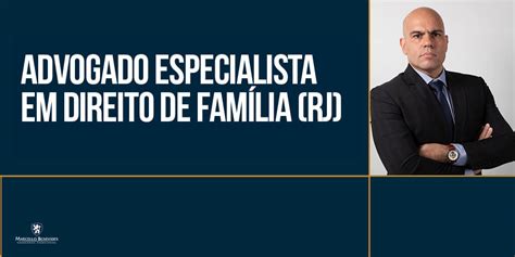 Advogado Especialista em Direito de Família RJ Marcello Benevides