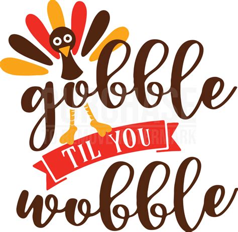 Gobble Till You Wobble SVG, Thanksgiving SVG, Fall SVG | Gobble, Friends font, Wobble