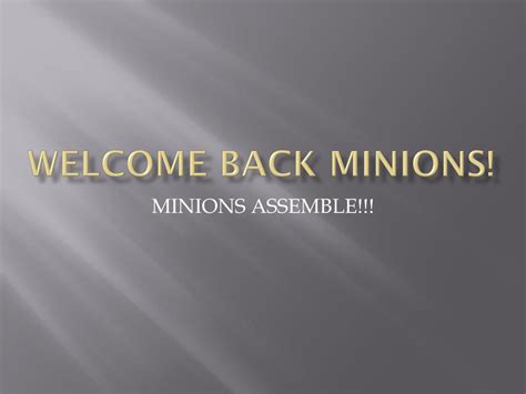 PPT - Welcome back minions! PowerPoint Presentation, free download - ID ...