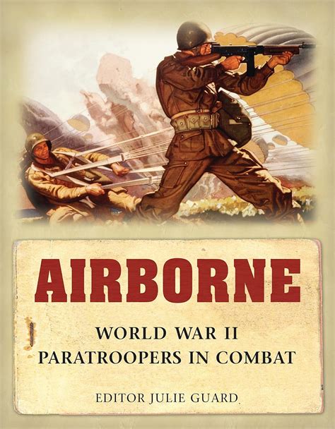 Airborne World War II Paratroopers In Combat General Military