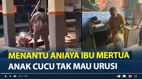 Viral Menantu Aniaya Ibu Mertua Karena Sering Bab Dirumah Anak Cucu