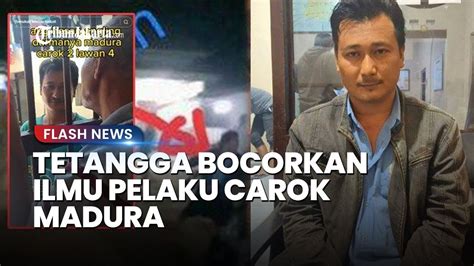 Tetangga Bocorkan Ilmu Pelaku Carok Madura Pantas Tidak Terluka Lawan