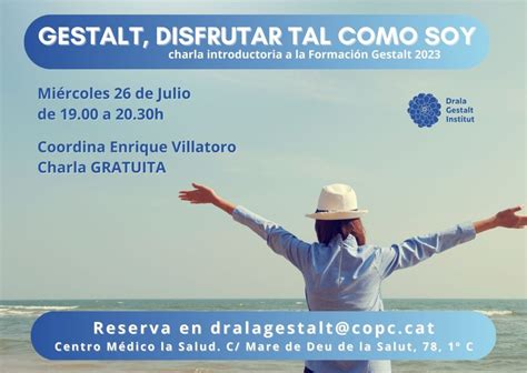 Gestalt Disfrutar Tal Y Como Soy Charla Gratuita Formacion Gestalt