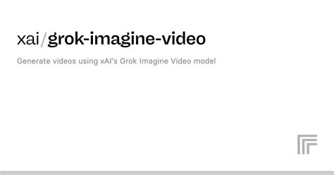 Grok Imagine Video | Image to Video API | API reference