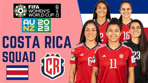 Costa Rica Official Squad Fifa Womens World Cup 2023 Footworld Youtube