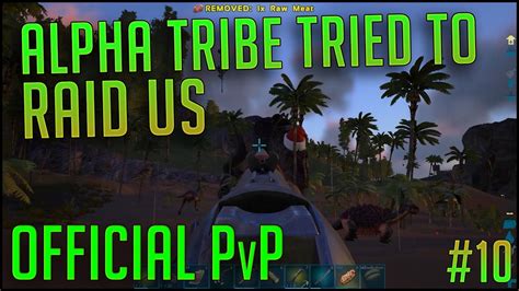 Alpha Tribe Raid Defense Official Pvp Server Episode Ark