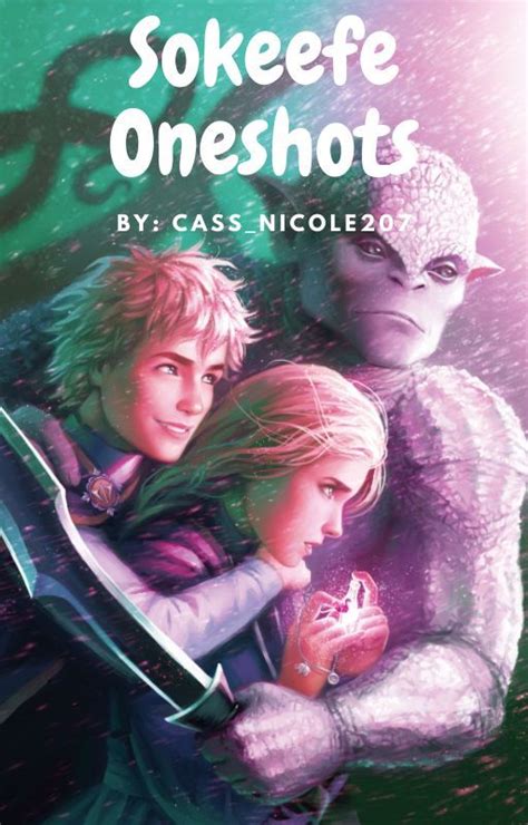 KotLC Sokeefe stories - Alison_5201314 - Wattpad