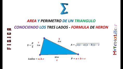 Formula De Heron Area Y Perimetro De Un Triangulo Ejemplo Youtube