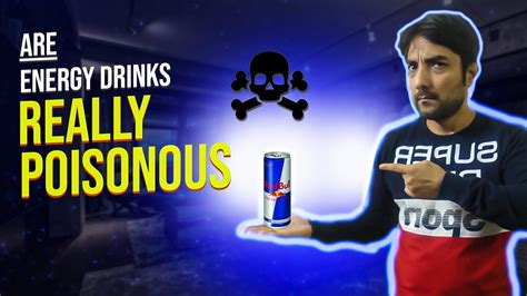 Are Energy Drinks Really Poisonous क्या एनर्जी ड्रिंक्स हानिकारक है