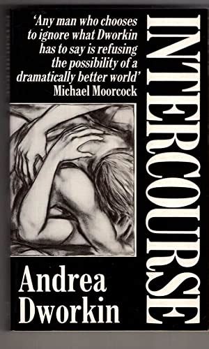 Intercourse Andrea Dworkin 9780099574705 Abebooks