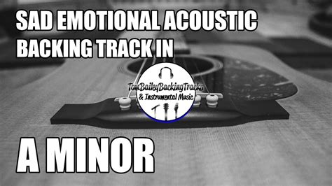 Sad Emotional Acoustic Backing Track In A Minor Lonely Road Youtube