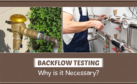 What Is Backflow Testing And Why Do You Need One