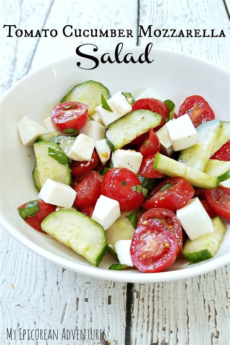 My Epicurean Adventures Tomato Cucumber Mozzarella Salad