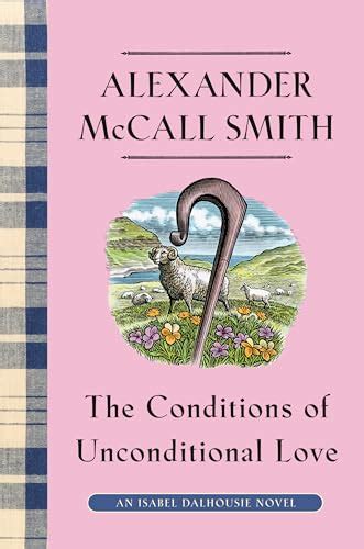 The Conditions Of Unconditional Love By Alexander Mccall Smith Bookbub