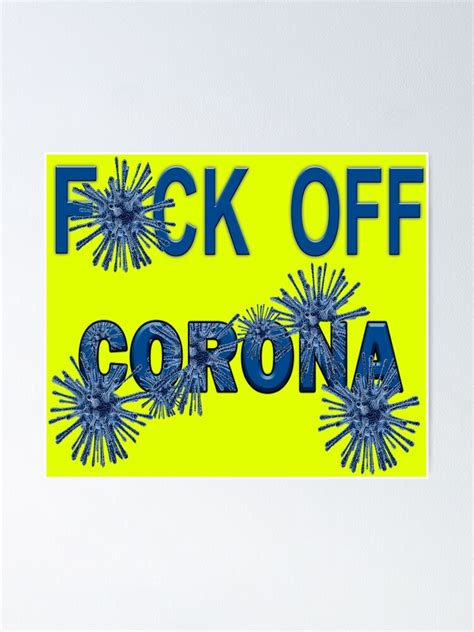 Fuck Off Corona Fuckoff Coronavirus Covid Best Gifts For Survivors Poster For