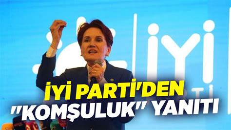 İyi Parti den Komşuluk Yanıtı I Nazif Okumuş I Gündem Özel YouTube