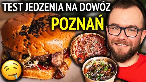 Pozna Najlepsze Jedzenie Na Dow Z W Poznaniu Burgery Pizza I Sushi