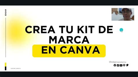 COMO HACER UN KIT DE MARCA EN CANVA Edgar Zarate Canva2022