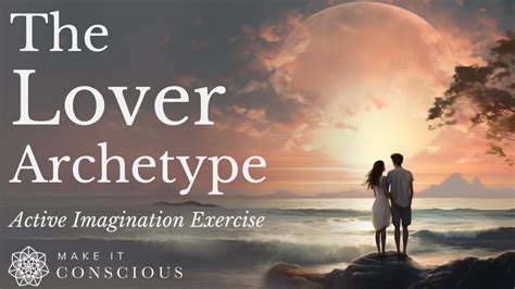 The Lover Archetype Active Imagination Meditation Exercise