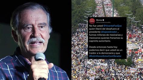 “no Fue Usted Fuimos Millones De Mexicanos” Morena Responde A Fox Por Desafuero De Amlo Sin