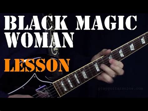 How To Play Black Magic Woman By Santana The Guitar Solos Lesson