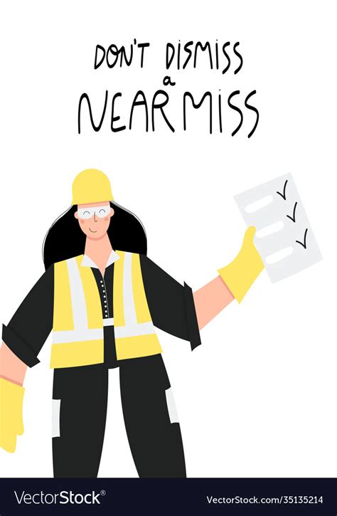 Dont Dismiss A Near Miss Poster With Industrial Vector Image