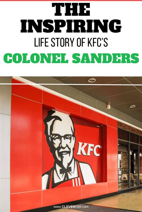 The Inspiring Life Story Of Kfcs Colonel Sanders Cleverism