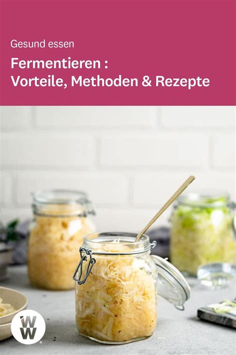 Fermentieren Welche Vorteile Hat Es Und Welche Methoden Gibt Es Artofit