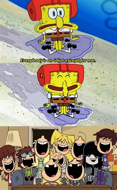 The Loud Sisters Laughs At Spongebob Imitating Squ By Peanutslegotoons On Deviantart