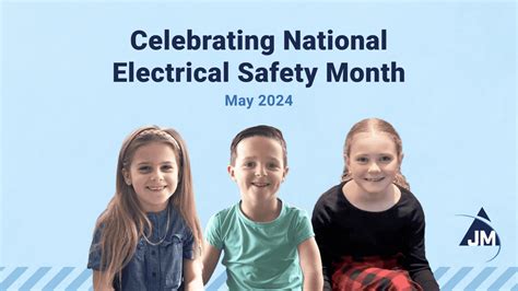 Celebrating National Electrical Safety Month With Jm Electricals Next