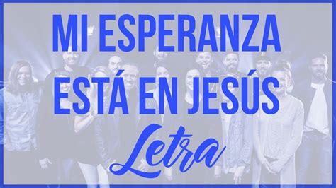 Mi Esperanza Está En Jesús Bethel Letra 🎵 Bethel En Español Youtube