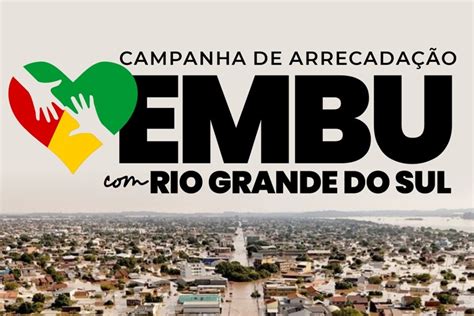 Embu Das Artes Inicia Campanha De Arrecada O Para As V Timas Do Rio