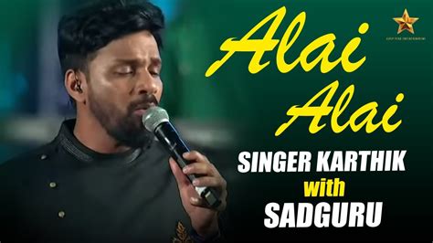 Alai Alai Live Karthik With Sounds Of Isha Mahashivratri 2022