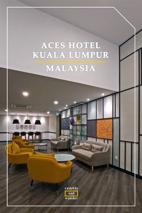 Hotel Review Aces Hotel Kuala Lumpur Ramble And Wander