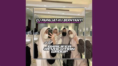 DJ PAPALIAT KU BERNYANYI SAMBIL BERMAIN MUSIK DJ V3 X HEARTBREAK