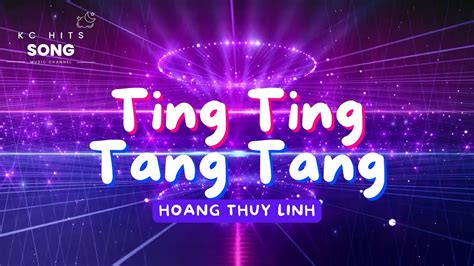 Hoang Thuy Linh Ting Ting Tang Tang Lyrics Youtube