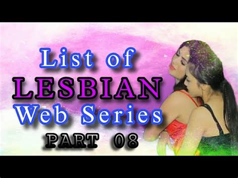 List Of Best Indian Lesbian Webseries PART 08 Names Titles Mr