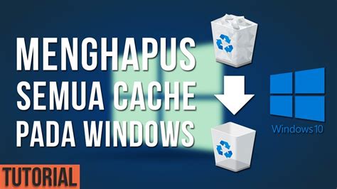 Tutorial Menghapus Semua Cache Sampah Pada Windows 10 YouTube