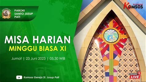 Misa Harian Minggu Biasa Xi Gereja St Jusup Pati Jumat Juni