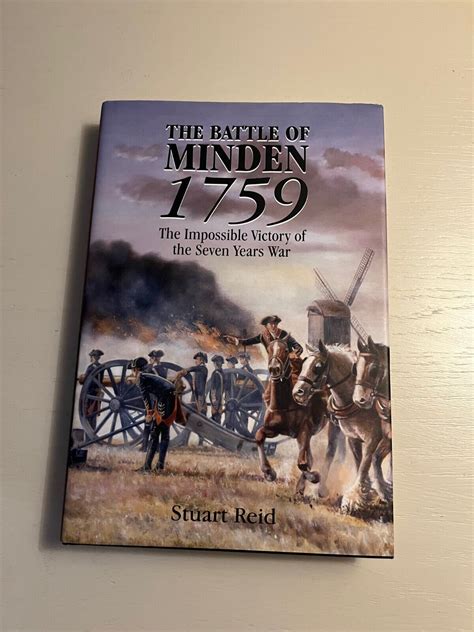 Battle Of Minden 1759 The Miraculous Victory Of The Seven Years War By Stuart Reid Hardcover