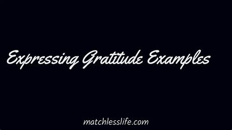 Perfect Ways Of Expressing Gratitude Examples In Sentences And Mails